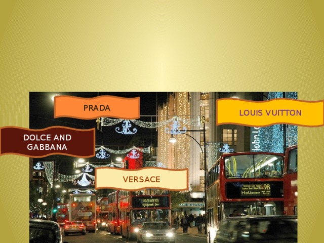 OXFORD STREET LET’S GO SHOPPING PRADA LOUIS VUITTON DOLCE AND GABBANA VERSACE