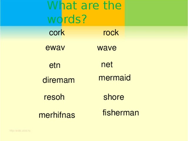 What are the words?   cork rock ewav wave net etn mermaid diremam resoh shore fisherman merhifnas